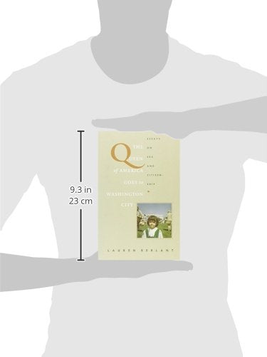 The Queen Of America Goes To Washington City: Essays On Sex And Citizenship (Series Q),New