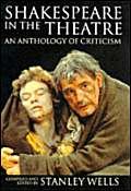 Shakespeare In The Theatre: An Anthology Of Criticism (Oxford Shakespeare Topics),New