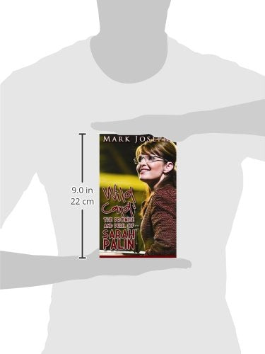 Wild Card: The Promise and Peril of Sarah Palin,Used
