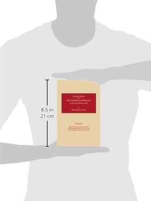 Loyalists In The Southern Campaign Of The Revolutionary War Volume Iii: Official Rolls Of Loyalists Recruited From The Middle At