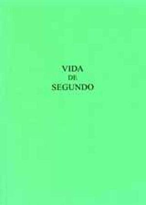 Vida De Segundo: Versin Castellana De La Vita Secundi De Vicente De Beauvais (Exeter Hispanic Texts),New