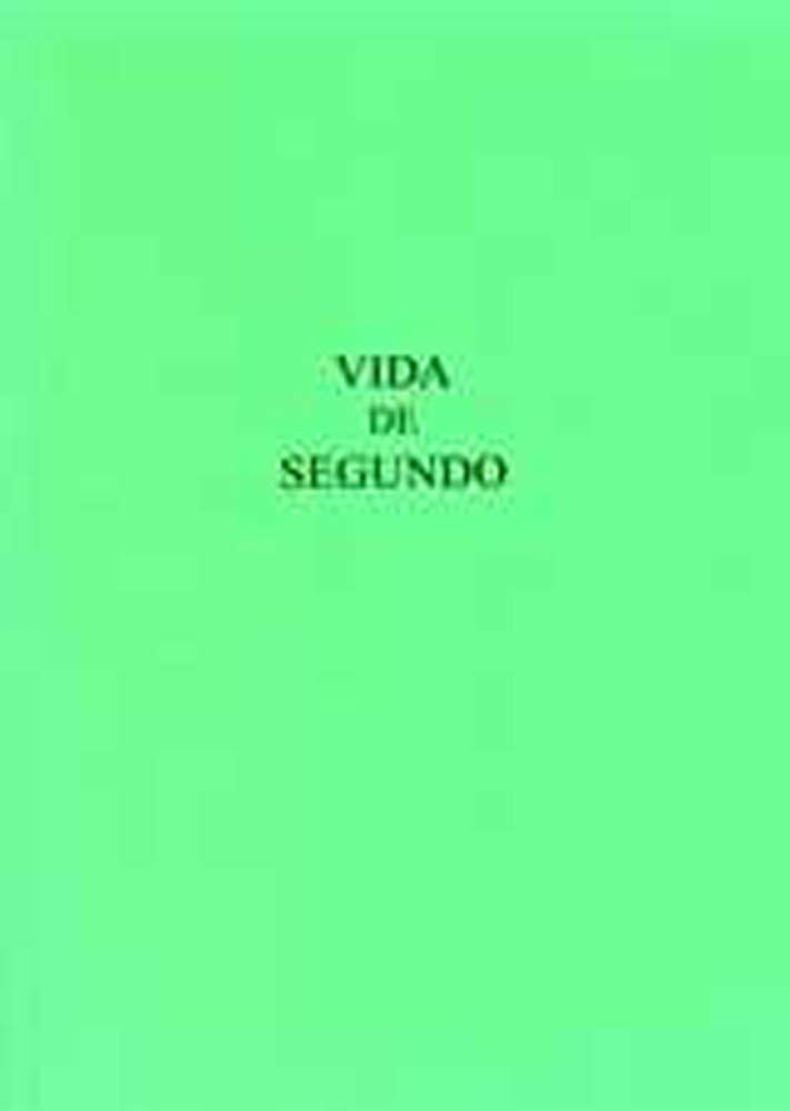 Vida De Segundo: Versin Castellana De La Vita Secundi De Vicente De Beauvais (Exeter Hispanic Texts),New