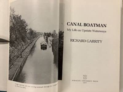 Canal boatman: My life on upstate waterways (A York State book),Used