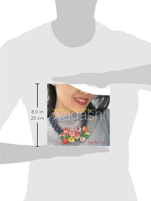 Wagashi: Handcrafted Fashion Art from Japan,New