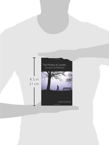 The Ministry of Lament: Caring for the Bereaved,Used