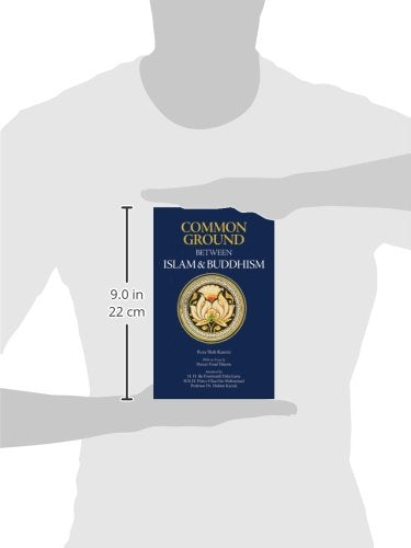 Common Ground Between Islam and Buddhism: Spiritual and Ethical Affinities,New