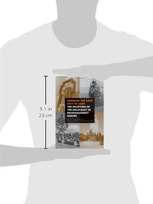 Bringing the Dark Past to Light: The Reception of the Holocaust in Postcommunist Europe,Used