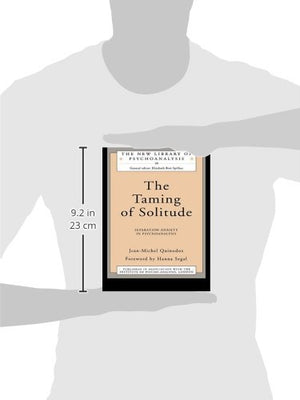 The Taming of Solitude (The New Library of Psychoanalysis),Used