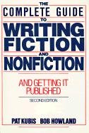 Complete Guide To Writing Fiction And Nonfiction, And Getting It Published,Used