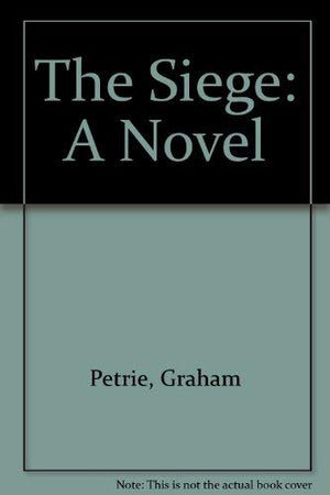 The Siege: A Novel