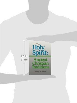 Holy Spirit: Ancient Christian Traditions, The-new,New