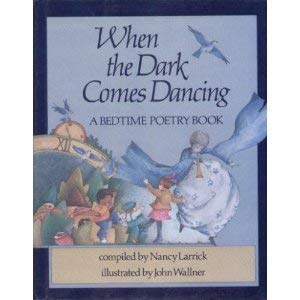 When Dark Comes Dancing: A Bedtime Poetry Book,Used
