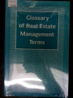 Glossary of Real Estate Management Terms,Used