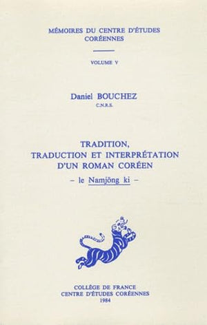 Tradition, Traduction Et Interprtation D'Un Roman Coren  Le Namjong Ki