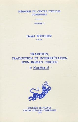 Tradition, Traduction Et Interprtation D'Un Roman Coren  Le Namjong Ki