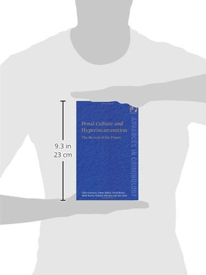 Penal Culture and Hyperincarceration: The Revival of the Prison (New Advances in Crime and Social Harm),Used