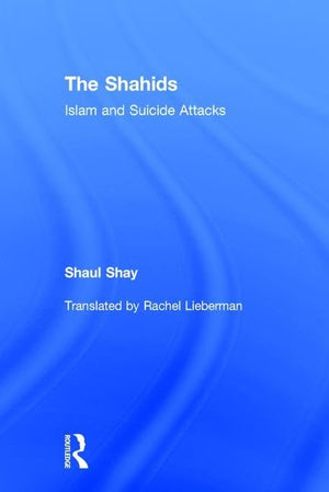 The Shahids: Islam and Suicide Attacks,Used