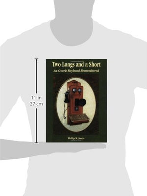 Two Longs and a Short: An Ozark Boyhood Remembered,Used