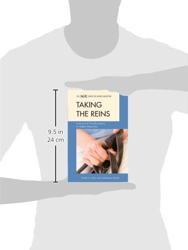 Taking the Reins: Institutional Transformation in Higher Education (American Council on Education/Praeger Series on Higher Educa,Used
