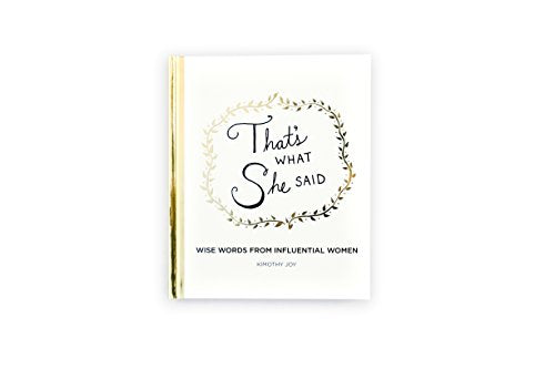 That'S What She Said: Wise Words From Influential Women,New