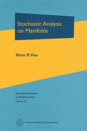 Stochastic Analysis on Manifolds (Graduate Studies in Mathematics),New