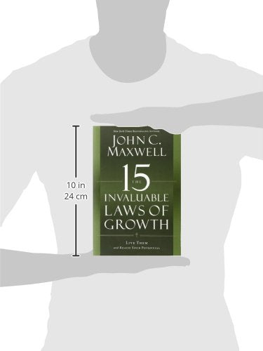 The 15 Invaluable Laws of Growth: Live Them and Reach Your Potential,New
