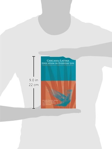 Chicana/Latina Education in Everyday Life: Feminista Perspectives on Pedagogy And Epistemology,New