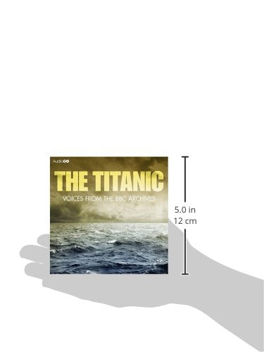 Titanic, The Voices From The BBC Archive,Used