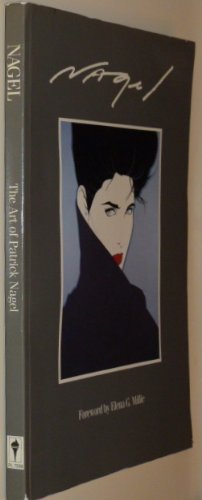 Nagel: The Art Of Patrick Nagel,New