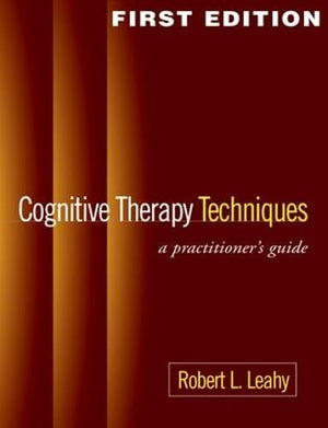 Cognitive Therapy Techniques, First Edition: A Practitioner's Guide,Used