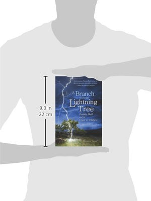 A Branch From The Lightning Tree: Ecstatic Myth And The Grace Of Wildness