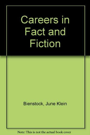 Careers in Fact and Fiction: A Selective, Annotated List of Books for Career Backgrounds,Used