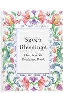 Seven Blessings: Our Jewish Wedding Book,New