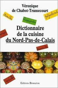 Dictionnaire de la cuisine du NordPasdeCalais (French Edition),Used
