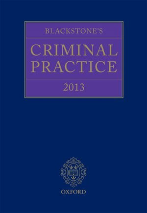 Blackstone's Criminal Practice 2013,Used