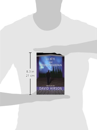 La Bete and Wrong Mountain: Two Plays by David Hirson,Used