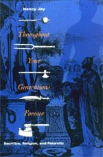 Throughout Your Generations Forever: Sacrifice, Religion, and Paternity,Used