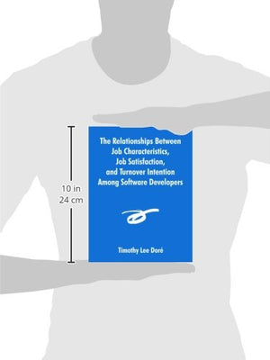 The Relationships Between Job Characteristics, Job Satisfaction, and Turnover Intention Among Software Developers,Used
