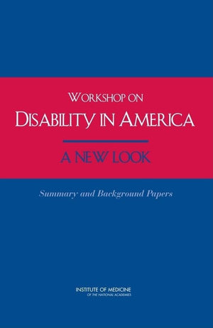 Workshop on Disability in America: A New Look: Summary and Background Papers,Used