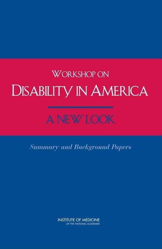 Workshop on Disability in America: A New Look: Summary and Background Papers,Used