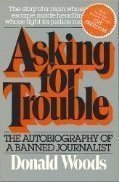 Asking for Trouble: Autobiography of a Banned Journalist,Used