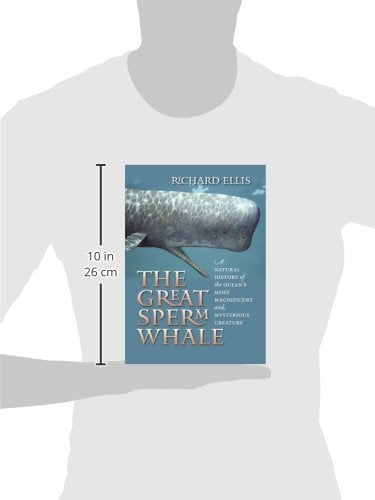 The Great Sperm Whale: A Natural History of the Ocean's Most Magnificent and Mysterious Creature,Used