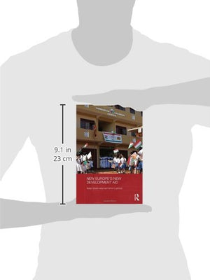 New Europe's New Development Aid (BASEES/Routledge Series on Russian and East European Studies),Used