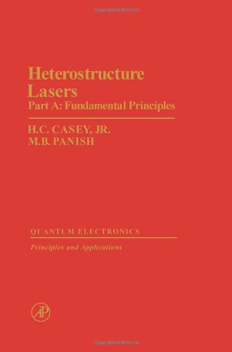 Heterostructure Lasers: Part A (Quantum ElectronicsPrinciples and Applications),Used