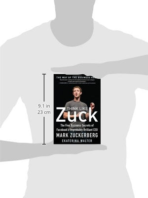 Think Like Zuck: The Five Business Secrets of Facebook's Improbably Brilliant CEO Mark Zuckerberg,Used