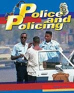 Police and Policing (Crime, Justice and Punishment)