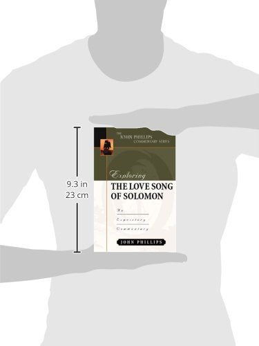 Exploring the Love Song of Solomon (John Phillips Commentary Series),Used