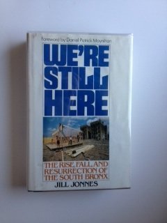 We're still here: The rise, fall, and resurrection of the South Bronx,Used