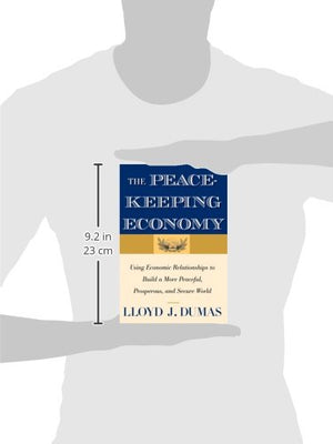 Peacekeeping Economy: Using Economic Relationships to Build a More Peaceful, Prosperous, and Secure World,Used