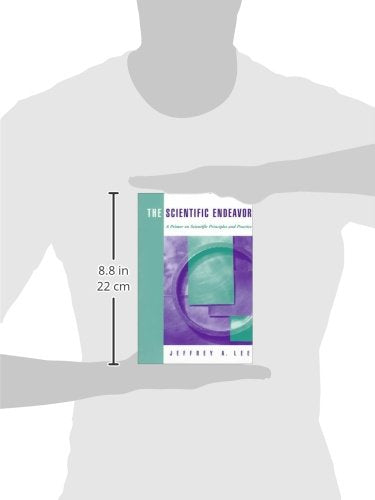 The Scientific Endeavor: A Primer On Scientific Principles And Practice,Used